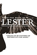 The Book of Lester: Dreams can be shattered or restored with one choice.