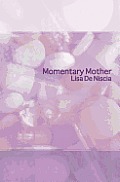 Momentary Mother