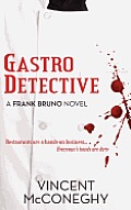 Gastro Detective: A Frank Bruno Novel