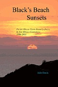Black's Beach Sunsets: Pacific Ocean Views from La Jolla in San Diego, California: 1996-2011