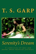 Serenity's Dream: A collection of tales and poems about mystical journeys.