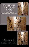 The Hour And The Thief: A Novelette of The Same Strange World