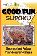 Good Fun Sudoku: Volume 1: Supporting Feline Trap-Neuter-Return