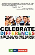 Celebrate Differences: A Guide to Building Bridges Between Generations