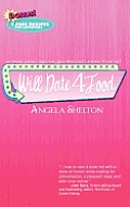 Will Date 4 Food: online dating guide for girls who can't afford to eat out