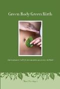 Green Body Green Birth