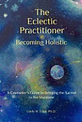 Eclectic Practitioner Becoming Holistic