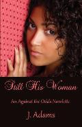 Still His Woman: An Against the Odds Novelette