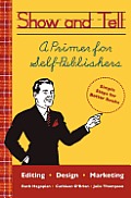 Show and Tell: A Primer for Self-Publishers