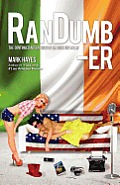 RanDumb-er: The Continued Adventures of an Irish Guy in LA!