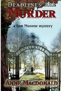 Deadlines Are Murder: A Sam Monroe Mystery