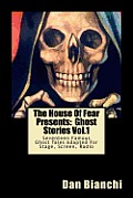 The House Of Fear Presents: Ghost Stories Vol.1: Morella by Edgar Allan Poe; The Mezzotint by M.R.James; The Monkey's Paw by J.J. Jacobs; R