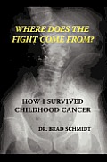 Where Does the Fight Come From? How I Survived Childhood Cancer