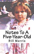 Notes To A Five-Year-Old