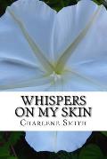 Whispers On My Skin: Relearning Intimate Touch After Trauma