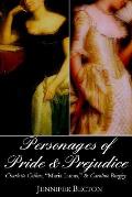 The Personages of Pride & Prejudice Collection: Charlotte Collins, Maria Lucas, and Caroline Bingley