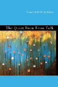 The Quiet Born from Talk: Festschrift for Wendy Barker