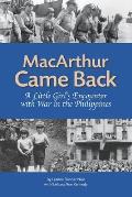 MacArthur Came Back: A Little Girl's Encounter With War in the Philippines