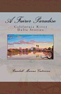A Fairer Paradise: California River Delta Stories