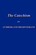 The Catechism for Cumberland Presbyterians