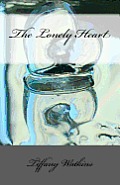 The Lonely Heart: A Guide to Succesful Single Living