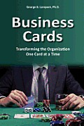 Business Cards: Transforming the Organization One Card at a Time