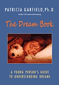 Dream Book a Young Persons Guide to Understanding Dreams