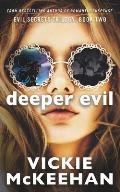 Deeper Evil: The Evil Trilogy Book Two