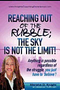 Reaching out of the Rubble: the Sky is not the Limit