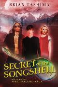 Secret of the Songshell Book One of the Spectraland Saga