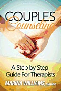 Couples Counseling A Step by Step Guide for Therapists