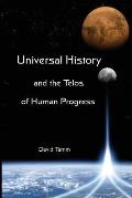 Universal History and the Telos of Human Progress: How History is Made