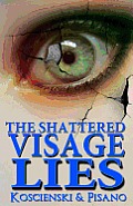 The Shattered Visage Lies