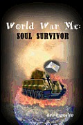 World War Me: Soul Survivor