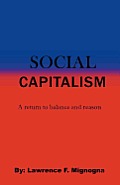 Social Capitalism: A Return to Balance and Reason