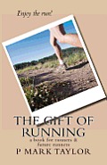 The Gift of Running: a book for runners and future runners