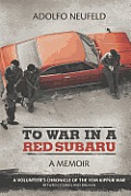 To War in a Red Subaru