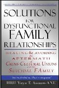 Solutions for Dysfunctional Family Relationships: Couples Counseling, Marriage Therapy, Crosscultural Psychology, Relationship Advice for lovers, Heal