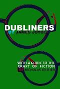 Dubliners with a Guide to the Craft of Fiction (Illustrated)
