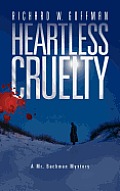 Heartless Cruelty: A Mr. Bachman Mystery