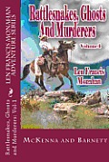 Rattlesnakes, Ghosts and Murderers: Volume 1: McKenna and Barnett