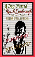 A Dog Named Rush Limbaugh: Welcome To Life 101