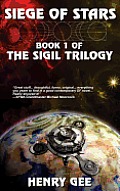 Siege Of Stars: Book One of The Sigil Trilogy