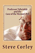 Professor Tidwinkle and the Case of the Memory Pill