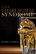 The Charlie Diaz Syndrome