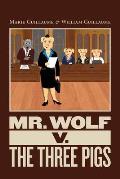 Mr. Wolf v. The Three Pigs: Mr. Wolf Goes to Court