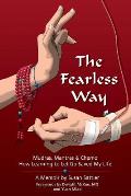 The Fearless Way: Mudras, Mantras & Chemo - How Learning to Let Go Saved My Life