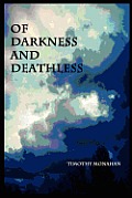 Of Darkness and Deathless