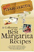 Mission: Margarita: A Collection of the Best Margarita Recipes