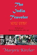 India Traveler Overland 1973 Returns & Reflections 1983 1997